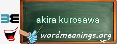 WordMeaning blackboard for akira kurosawa